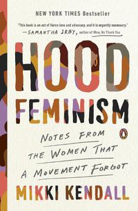 Cover image for Hood Feminism: Notes from the Women That a Movement Forgot
