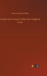 Cover image for Nooks and Corners of the New England Coast