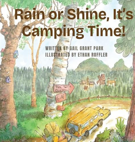 Cover image for Rain or Shine, It's Camping Time!
