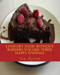 Cover image for Comfort Food Without Borders Volume Three: Happy Endings