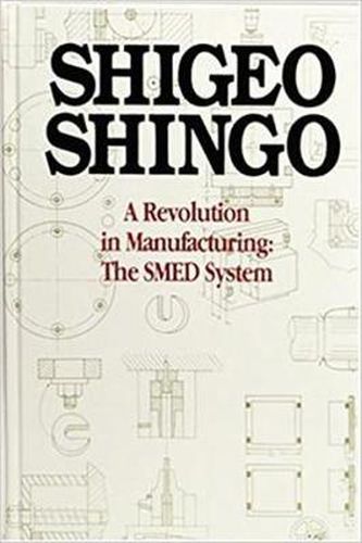 Cover image for A Revolution in Manufacturing: The SMED System: The SMED System