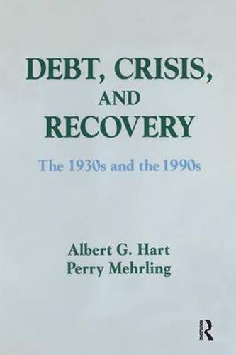 Debt, Crisis and Recovery: The 1930's and the 1990's: The 1930's and the 1990's