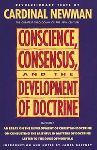Cover image for Conscience, Consensus, and the Development of Doctrine