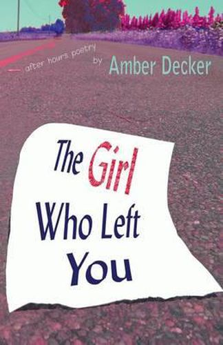 Cover image for The Girl Who Left You: After Hours Poetry