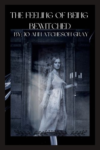 Cover image for The Feeling of Being Bewitched