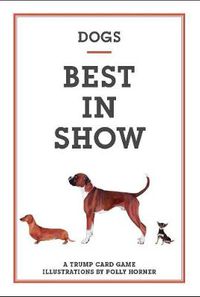 Cover image for Dogs: Best in Show (A Trump Card Game)