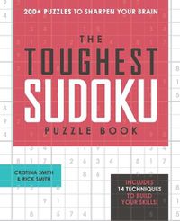 Cover image for The Toughest Sudoku Puzzle Book: 200+ Puzzles to Sharpen Your Brain