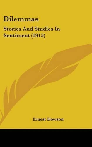 Dilemmas: Stories and Studies in Sentiment (1915)