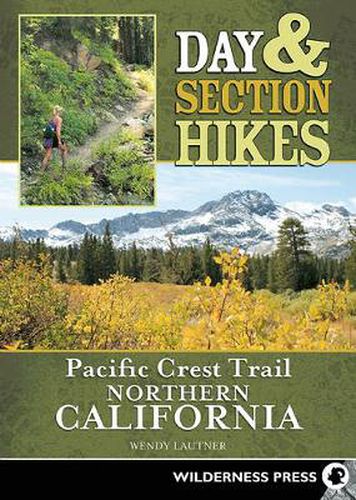 Cover image for Day & Section Hikes Pacific Crest Trail: Northern California