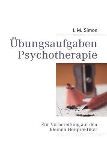 Cover image for UEbungsaufgaben Psychotherapie: Zur Vorbereitung auf die eingeschrankte Heilpraktikerprufung