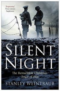 Cover image for Silent Night: The Remarkable Christmas Truce Of 1914