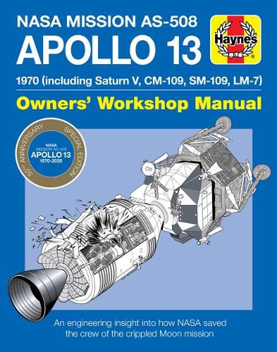 Cover image for Apollo 13 Manual 50th Anniversary Edition: 1970 (including Saturn V, CM-109, SM-109, LM-7)