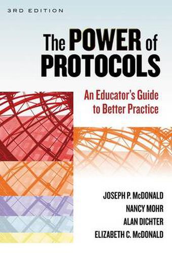 Cover image for The Power of Protocols: An Educator's Guide to Better Practice