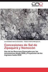 Cover image for Concesiones de Sal de Zipaquira y Nemocon