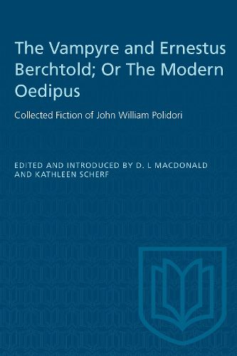 Cover image for The Vampyre and Ernestus Berchtold or, the Modern Oedipus: Collected Fiction of John William Polidori