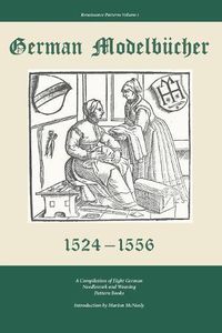 Cover image for German Modelbucher 1524 - 1556: A compilation of eight German needlework and weaving pattern books