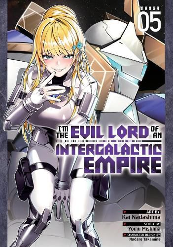 Cover image for I'm the Evil Lord of an Intergalactic Empire! (Manga) Vol. 5