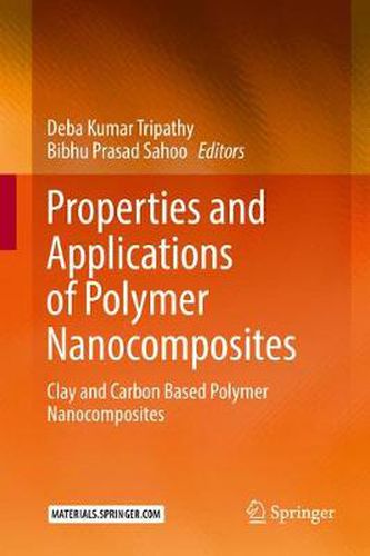 Cover image for Properties and Applications of Polymer Nanocomposites: Clay and Carbon Based Polymer Nanocomposites