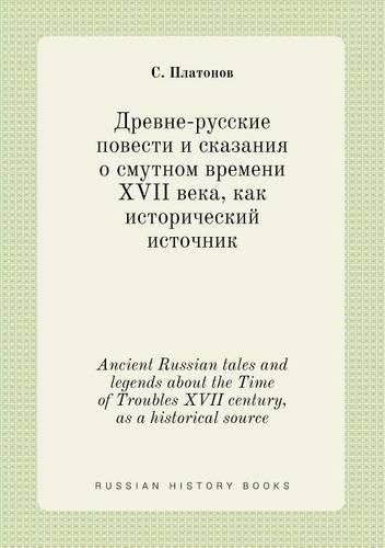 Cover image for Ancient Russian tales and legends about the Time of Troubles XVII century, as a historical source