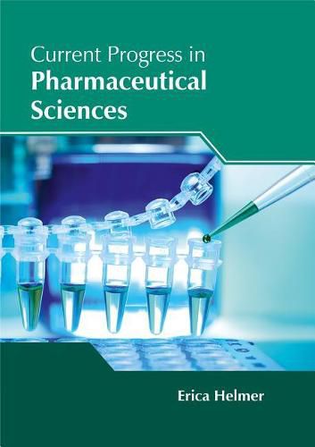 Cover image for Current Progress in Pharmaceutical Sciences