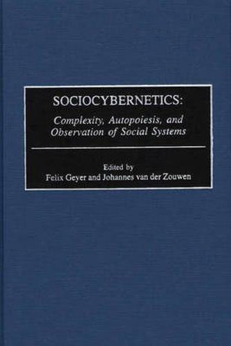 Cover image for Sociocybernetics: Complexity, Autopoiesis, and Observation of Social Systems