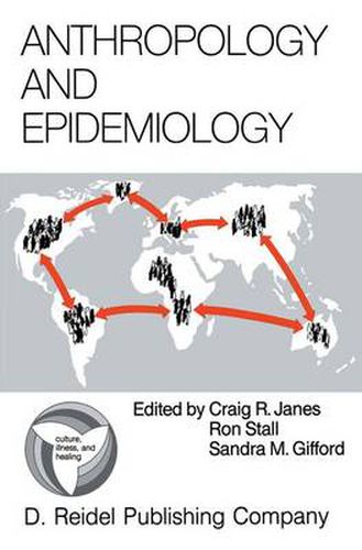 Anthropology and Epidemiology: Interdisciplinary Approaches to the Study of Health and Disease