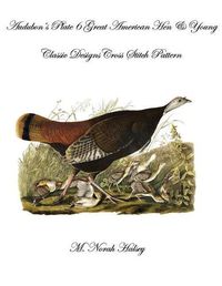 Cover image for Audubon's Plate 6 Great American Hen & Young: Classic Designs Cross Stitch Pattern