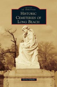 Cover image for Historic Cemeteries of Long Beach