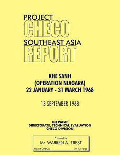 Cover image for Project CHECO Southeast Asia Study: Khe Sanh (Operation NIAGARA) 22 January - 31 March 1968