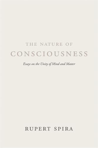 Cover image for The Nature of Consciousness: Essays on the Unity of Mind and Matter