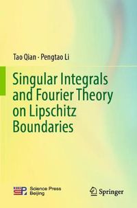 Cover image for Singular Integrals and Fourier Theory on Lipschitz Boundaries