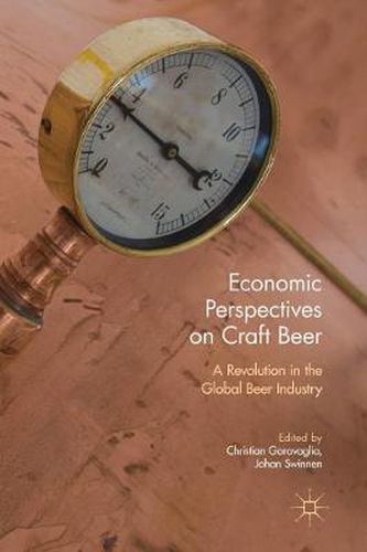 Cover image for Economic Perspectives on Craft Beer: A Revolution in the Global Beer Industry