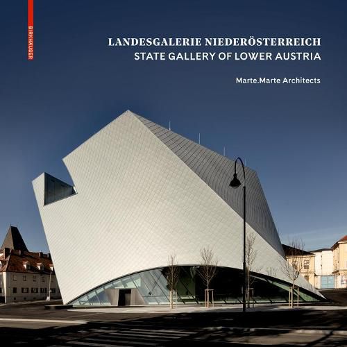 Cover image for Landesgalerie Niederoesterreich / State Gallery of Lower Austria: Der Museumsneubau der Marte.Marte Architekten am Tor zur Wachau / The New Museum Building by Marte.Marte Architects at the Gate to the Wachau