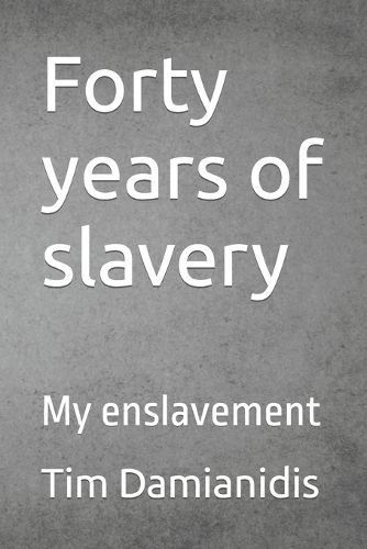 Cover image for Forty years of slavery