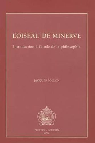 Cover image for L'oiseau De Minerve: Introduction a L'etude De La Philosophie