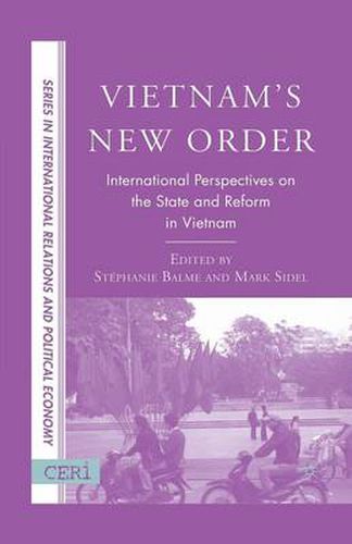 Cover image for Vietnam's New Order: International Perspectives on the State and Reform in Vietnam