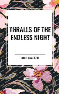 Cover image for Thralls of the Endless Night