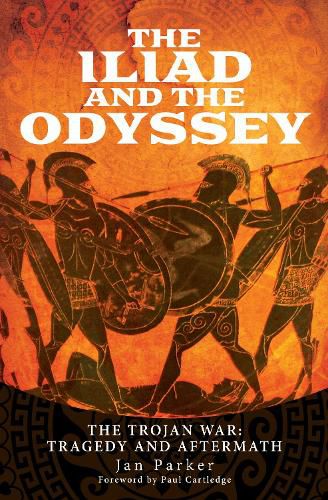 Cover image for The Iliad and the Odyssey: The Trojan War: Tragedy and Aftermath