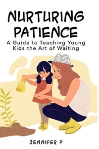 Cover image for Nurturing Patience