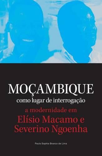 Cover image for Mocambique como lugar de interrogacao. a modernidade em Elisio Macamo e Severino Ngoenha