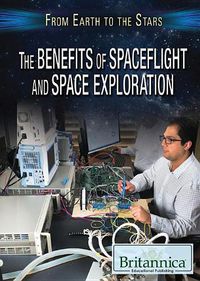 Cover image for The Benefits of Spaceflight and Space Exploration