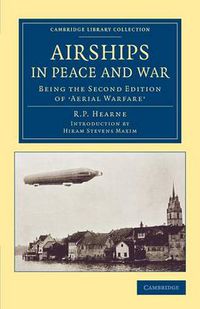 Cover image for Airships in Peace and War: Being the Second Edition of Aerial Warfare