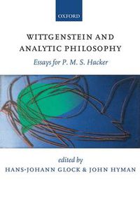 Cover image for Wittgenstein and Analytic Philosophy: Essays for P. M. S. Hacker