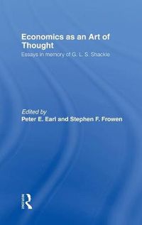 Cover image for Economics as an Art of Thought: Essays in Memory of G.L.S. Shackle