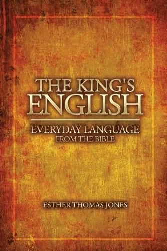 Cover image for The King's English: Everyday Language from the Bible