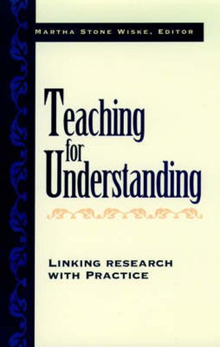 Cover image for Teaching for Understanding: Linking Research with Practice