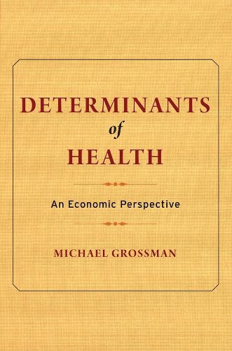 Cover image for Determinants of Health: An Economic Perspective