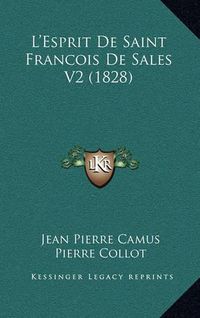 Cover image for L'Esprit de Saint Francois de Sales V2 (1828)