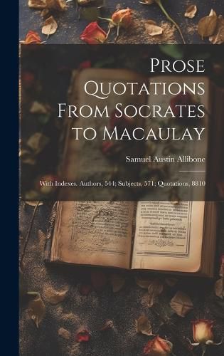 Cover image for Prose Quotations From Socrates to Macaulay