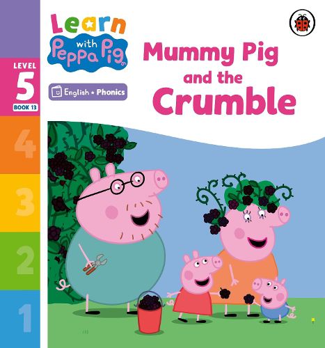 Cover image for Learn with Peppa Phonics Level 5 Book 13 - Mummy Pig and the Crumble (Phonics Reader)